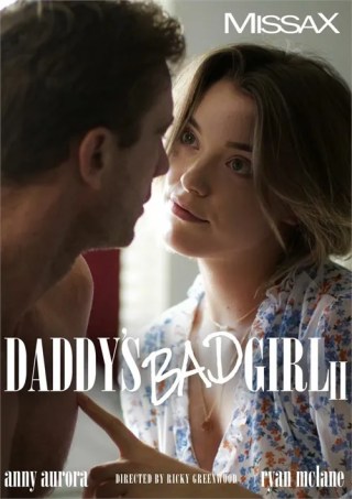Watch Daddy's Bad Girl II Porn Movie Online Free