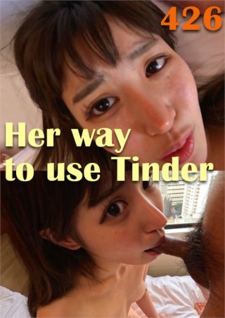 Watch Her Way to Use Tinder 426 Porn Movie Online Free