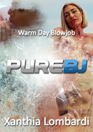 Watch Warm Day Blowjob With Xanthia Lombardi Porn Movie Online Free