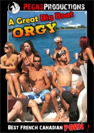 Watch A Great Big Boat Orgy Porn Movie Online Free