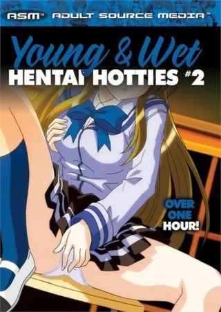 Watch Young & Wet Hentai Hotties 2 Porn Movie Online Free