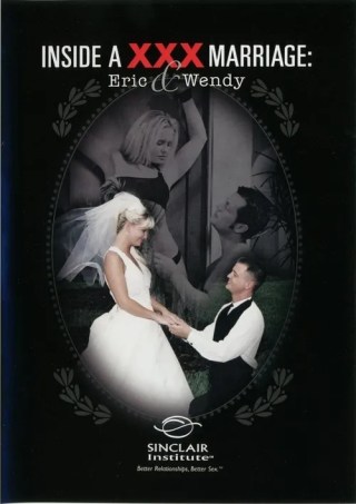 Watch Inside a XXX Marriage - Eric and Wendy Porn Movie Online Free