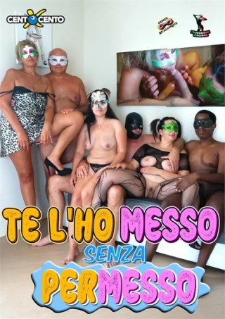 Watch Te l'ho messo senza permesso Porn Movie Online Free