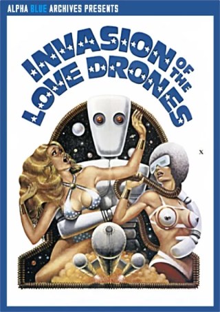 Watch Invasion of the Love Drones Porn Movie Online Free