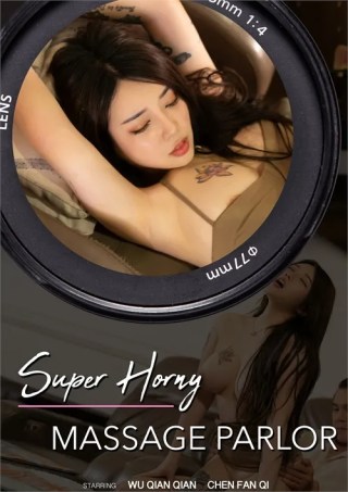 Watch Super Horny Massage Parlor Porn Movie Online Free
