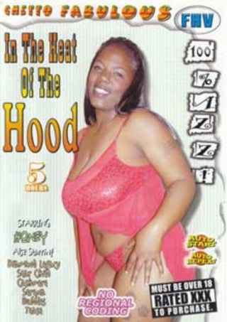 Watch Ghetto Fabulous: In the Heat of the Hood Porn Movie Online Free