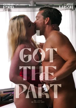 Watch I Got The Part Porn Movie Online Free
