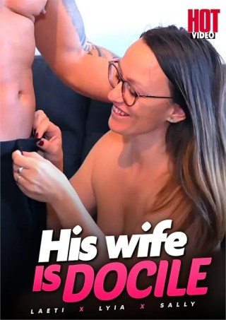 Watch His Wife Is Docile Porn Movie Online Free