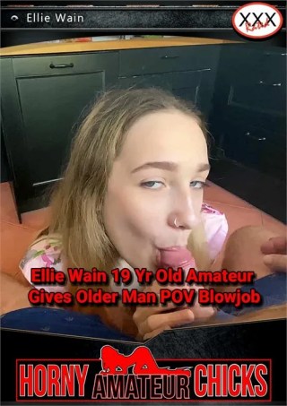 Watch Ellie Wain 19 Yr Old Amateur Gives Older Man POV Blowjob Porn Movie Online Free