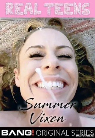 Watch Real Teens: Summer Vixen Porn Movie Online Free