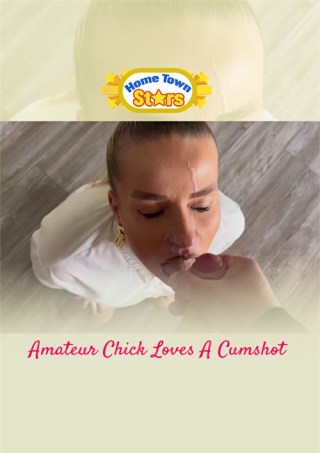 Watch Amateur Chick Loves a Cumshot Porn Movie Online Free