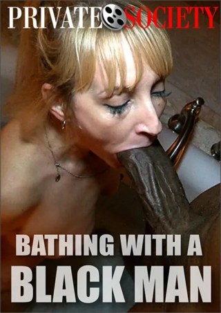 Watch Bathing With A Black Man Porn Movie Online Free