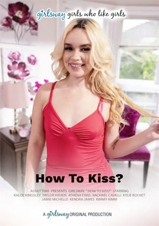 Watch How To Kiss Porn Movie Online Free