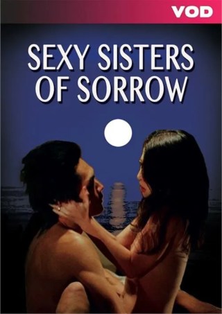 Watch Sexy Sisters Of Sorrow Porn Movie Online Free
