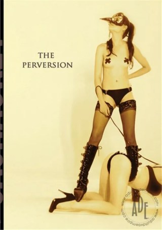 Watch The Perversion Porn Movie Online Free