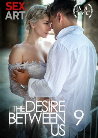 Watch The Desire Between Us 9 Porn Movie Online Free
