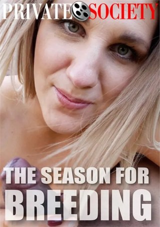 Watch The Season For Breeding Porn Movie Online Free