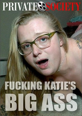 Watch Fucking Katie's Big Ass Porn Movie Online Free