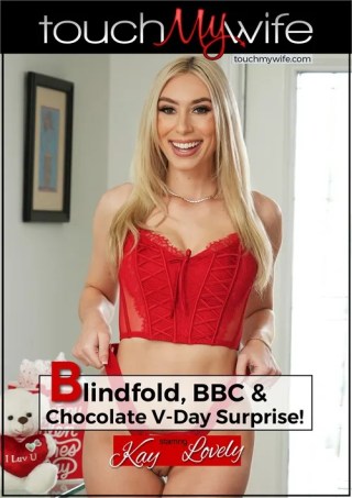 Watch Blindfold, BBC & Chocolate V-Day Surprise! Porn Movie Online Free