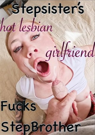Watch Stepsister's Hot Lesbian Girlfriend Fucks Stepbrother Porn Movie Online Free
