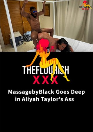 Watch MassagebyBlack Goes Deep In Aliyah Taylor Ass Porn Movie Online Free