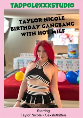 Watch Taylor's Birthday Gangbang with Hot MILF Porn Movie Online Free