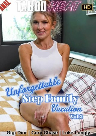 Watch Gigi Dior in Unforgettable Step Family Vacation 2 Porn Movie Online Free