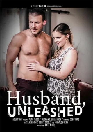 Watch Husband, Unleashed Porn Movie Online Free