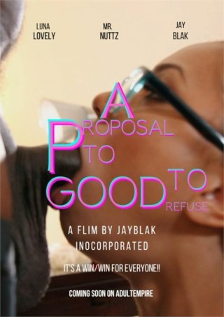 Watch A Proposal to Good to Refuse Porn Movie Online Free