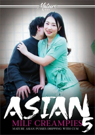 Watch Asian MILF Creampies 5 Porn Movie Online Free