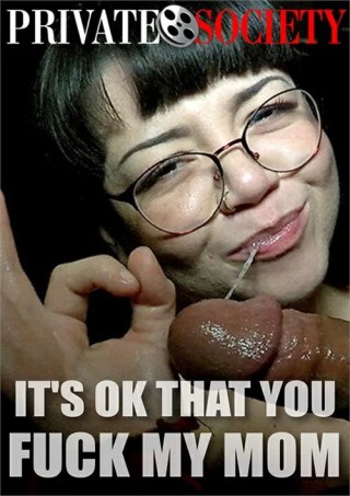 Watch It's Ok That You Fuck My Mom Porn Movie Online Free