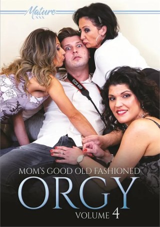 Watch Mom's Good Old Fashioned Orgy 4 Porn Movie Online Free
