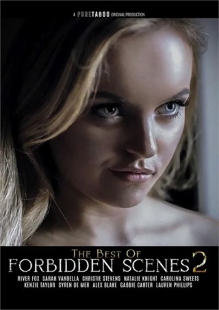 Watch The Best Of Forbidden Scenes 2 Porn Movie Online Free
