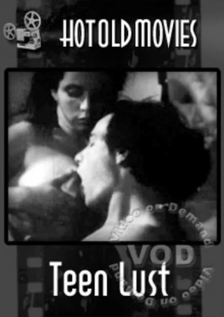 Watch Teen Lust (HotOldMovies) Porn Movie Online Free