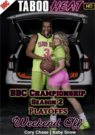 Watch Cory Chase in BBC Championship Season 2 Playoffs Weekend Off Porn Movie Online Free