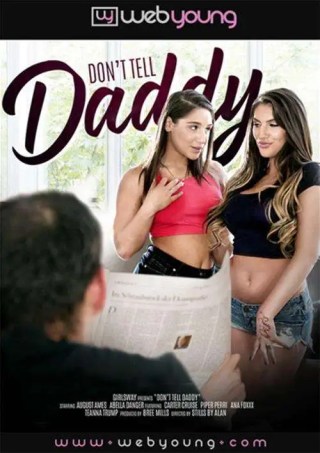 Watch Don't Tell Daddy Porn Movie Online Free