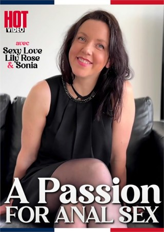 Watch A Passion for Anal Sex Porn Movie Online Free