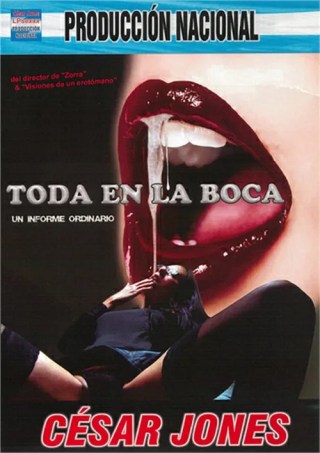 Watch Toda en la Boca (Un Informe Ordinario) Porn Movie Online Free