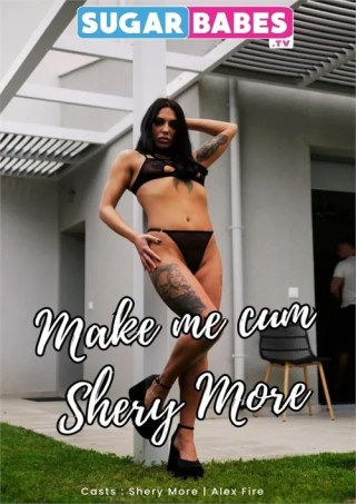 Watch Make Me Cum Sherry More Porn Movie Online Free