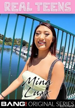 Watch Real Teens: Mina Luxx Porn Movie Online Free