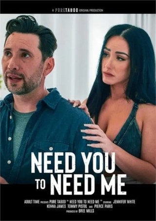 Watch Need You To Need Me Porn Movie Online Free