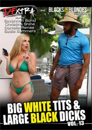 Watch Big White Tits & Large Black Dicks 13 Porn Movie Online Free