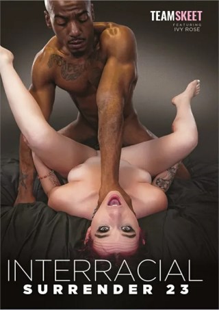 Watch Interracial Surrender 23 Porn Movie Online Free