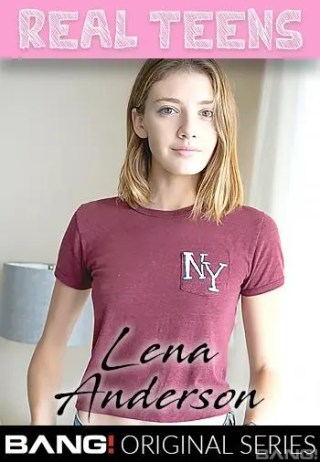 Watch Real Teens: Lena Anderson Porn Movie Online Free