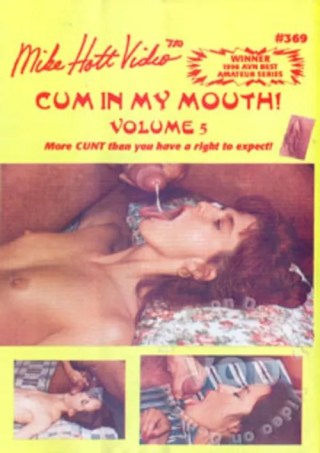 Watch Cum In My Mouth! 5 Porn Movie Online Free