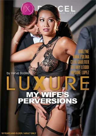 Watch Luxure: My Wife's Perversions Porn Movie Online Free