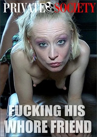 Watch Fucking His Whore Friend Porn Movie Online Free