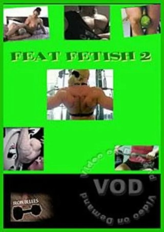 Watch Feat Fetish 2 Porn Movie Online Free