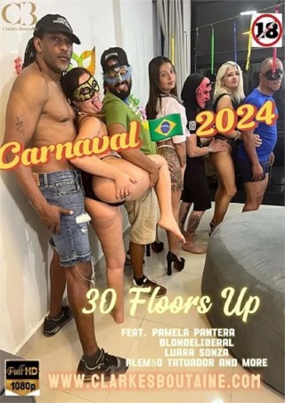 Watch Carnaval 30 Floors Up Orgy 2024 Porn Movie Online Free