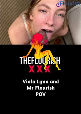 Watch Viola Lynn and MrFlourish POV Porn Movie Online Free
